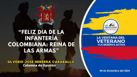 FELIZ DIA DE LA INFANTERÍA COLOMBIANA: REINA DE LAS ARMAS