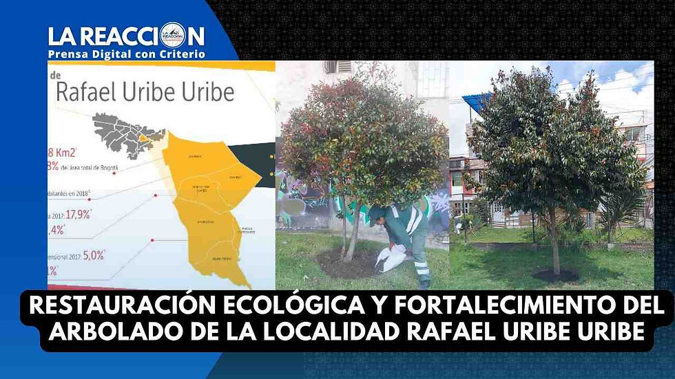Restauración Ecológica de la Localidad Rafael Uribe Uribe
