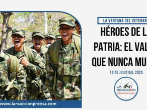 HÉROES DE LA PATRIA EL VALOR QUE NUNCA MUERE