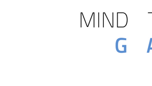 MIND THE GAP