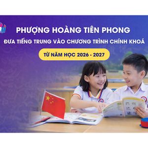 PHƯỢNG HOÀNG TIÊN PHONG ĐƯA TIẾNG TRUNG VÀO CHƯƠNG TRÌNH CHÍNH KHÓA