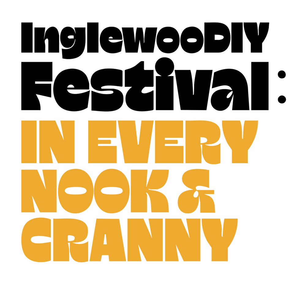InglewooDIY Festival: Every Nook and Cranny