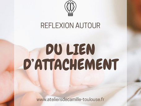 Réflexion autour du lien d'attachement...
