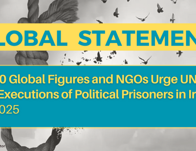 Over 300 Global Figures and NGOs Urge UN Action to Stop Executions of Political Prisoners in Iran
