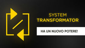 System Transformator ha un nuovo potere!