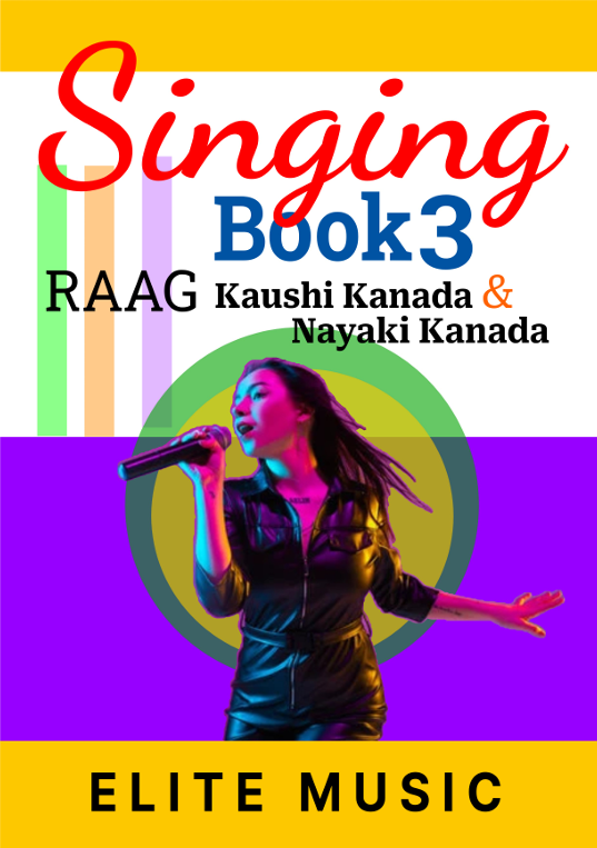 Singing Notation Book 3 - Raag Nayki Kanada & Raag Kaushi Kanada