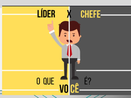 CHEFE OU LÍDER?? Qual é o melhor?