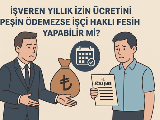 yıllık izin ücretini izinden önce peşin isteyen işçi