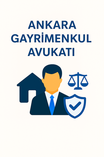 Ankara gayrimenkul avukatı