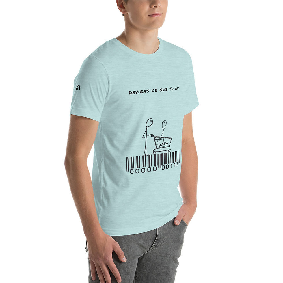 Miniature : Unisex T-Shirt "Deviens ce que tu as"