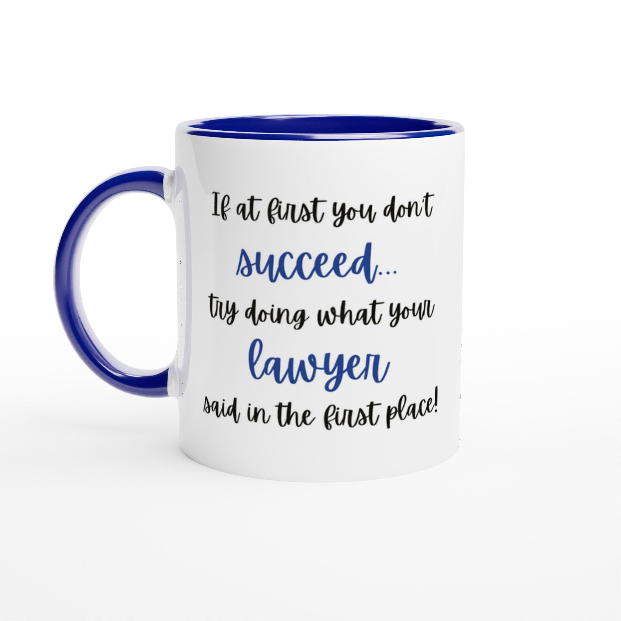 11oz Ceramic Mug - If at first you don't succeed...(blue)