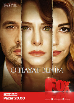 O Hayat Benim