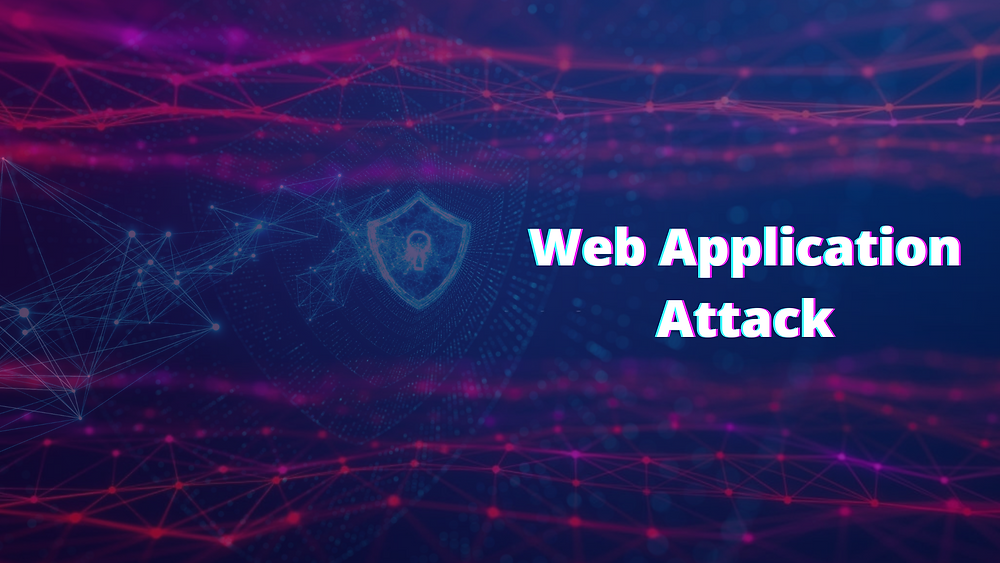 Web Application Attack