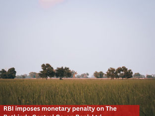 RBI imposes monetary penalty on The Bathinda Central Co-op Bank Ltd.