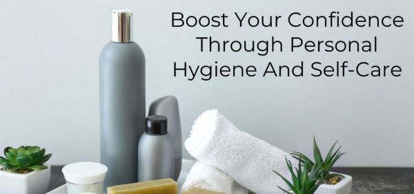 Hygiene Hacks For Confidence