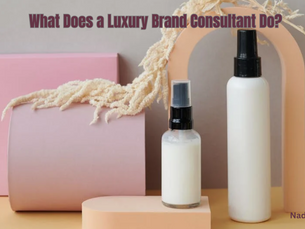 What Does a Luxury Brand Consultant Do