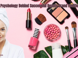 The Psychology Behind Successful Beauty Brand Positioning