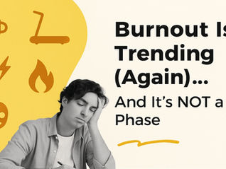 Burnout Is Trending (Again)… And It’s NOT a Flex