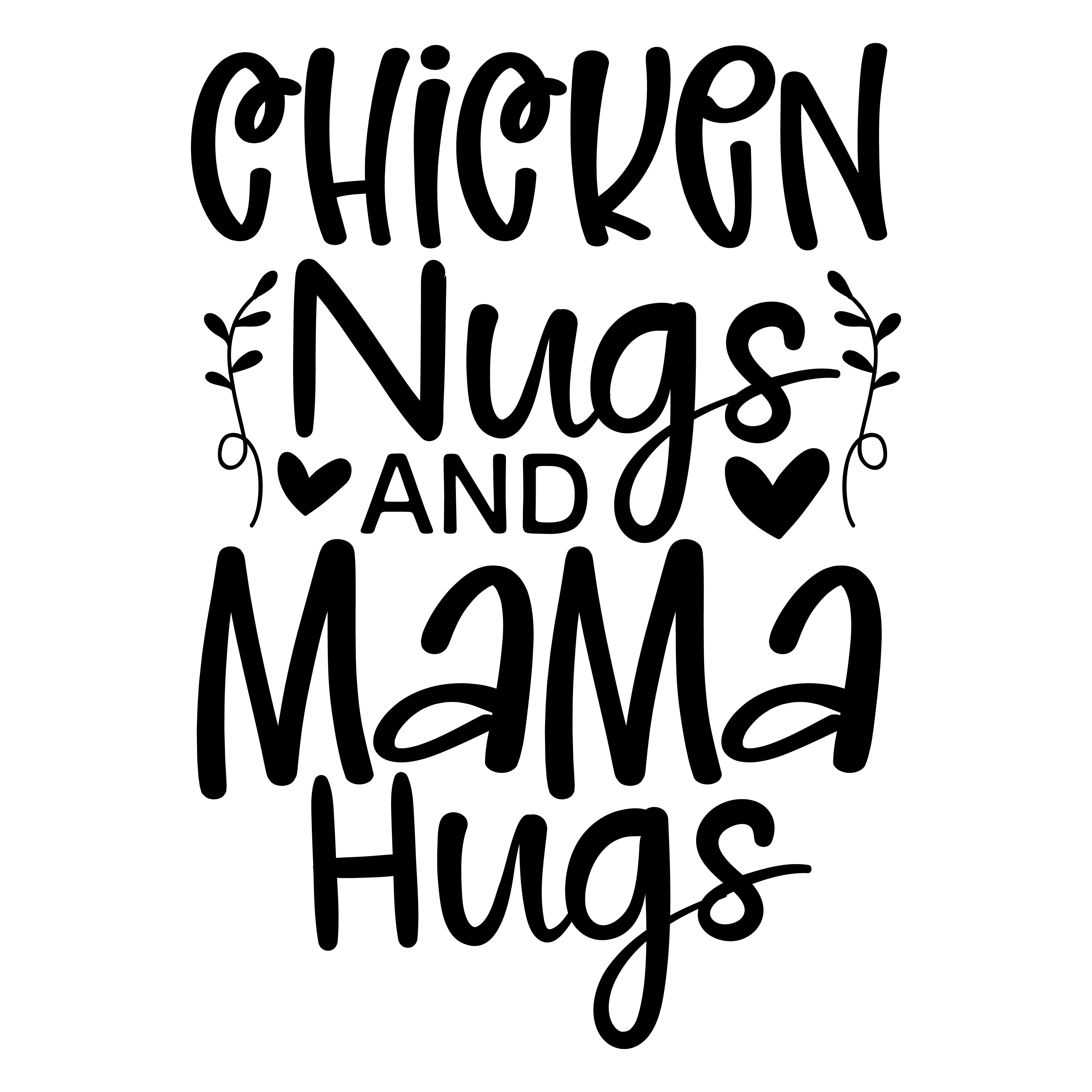 Chicken Nugs & Mama Hugs