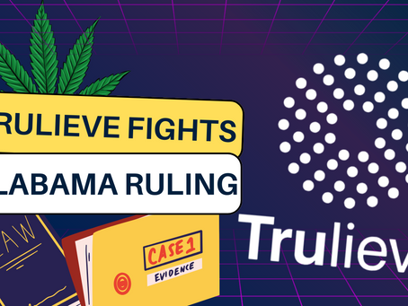 Cannabis MSO Trulieve appeals Alabama’s license restraining order