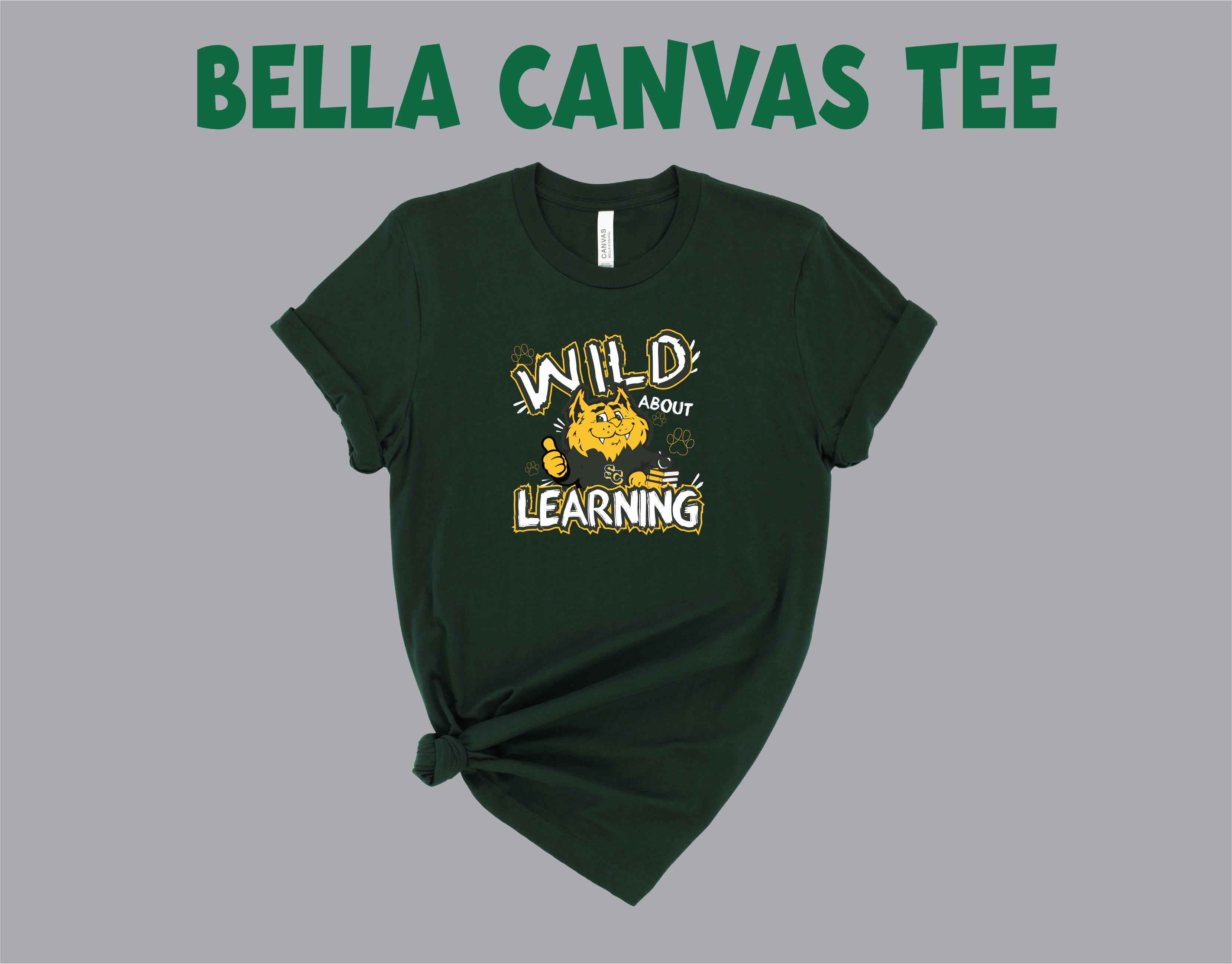 SCES Wild about Learning - Forest Green Bella Canvas Tee