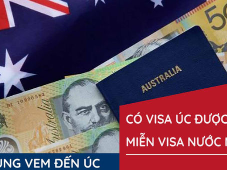 Có visa Úc được miễn visa nước nào