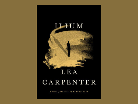 Ilium by Lea Carpenter: A Review
