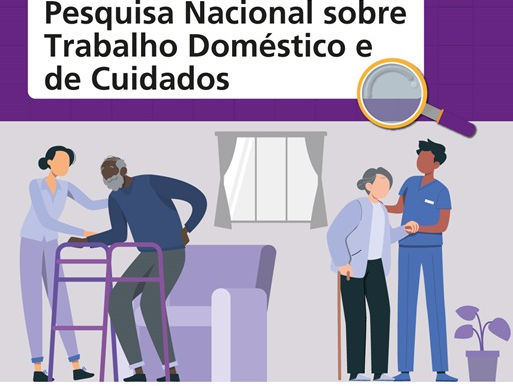 Participe da Pesquisa Nacional sobre Trabalho Doméstico e de Cuidados.