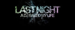 last night a dj saved my life