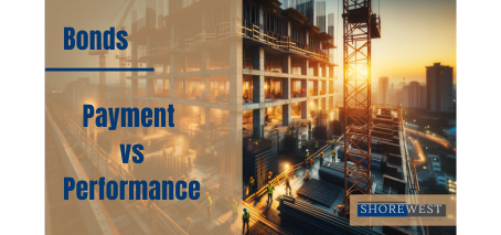 Understanding Payment Bonds vs Performance Bonds in Construction