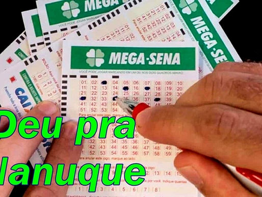 APOSTADOR DE NANUQUE GANHOU QUASE R$ 18 MIL NA MEGA-SENA