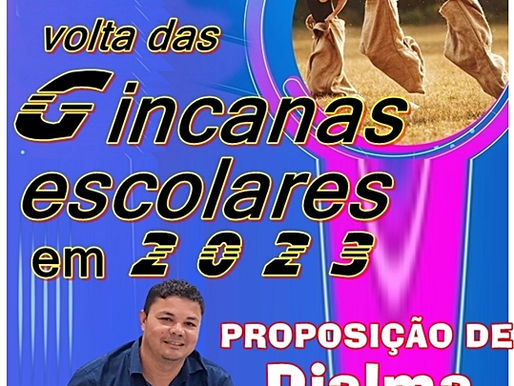 PARA 2023, DJALMA PROPÕE VOLTA DAS GINCANAS ESCOLARES INTEGRANDO AS REDES PÚBLICA E PARTICULAR