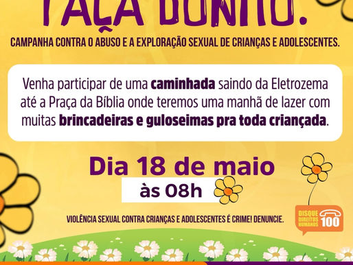CAMPANHA CONTRA O ABUSO E A EXPLORAÇÃO SEXUAL DE CRIANÇAS E ADOLESCENTES
