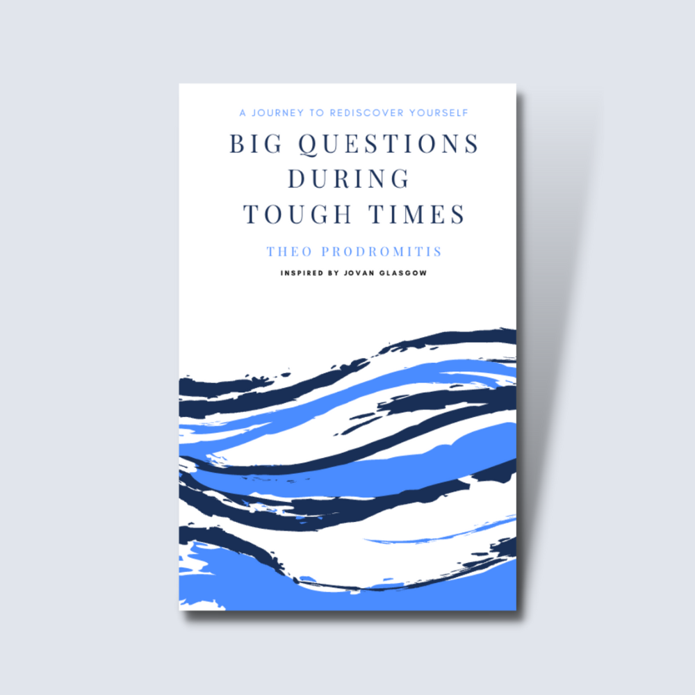 Big Questions During Tough Times: A Journey to Rediscover Yourself
