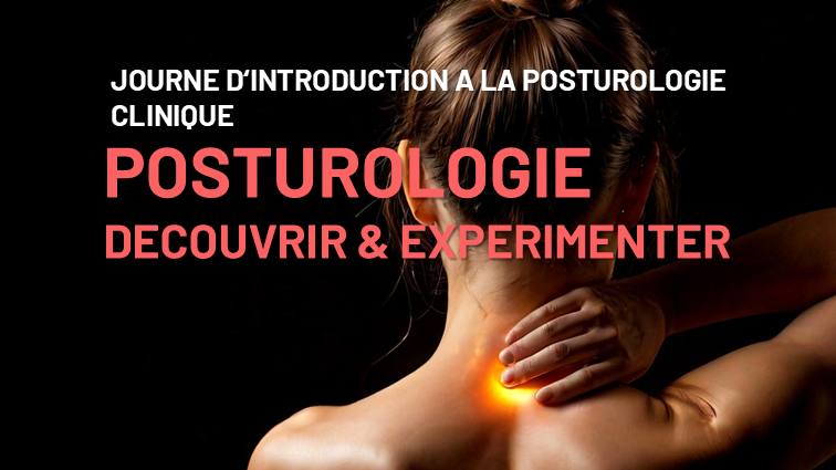 Journée d’introduction à la posturologie clinique – Découvrir, comprendre et expérimenter