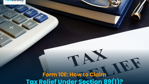Form 10E Income Tax: How to Claim Tax Relief Under Section 89(1)?