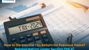 How to file Income Tax Return for Previous Years? Belated Return under Section 139(4)