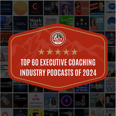 The 60 Best Executive Coaching Industry Podcasts of 2024