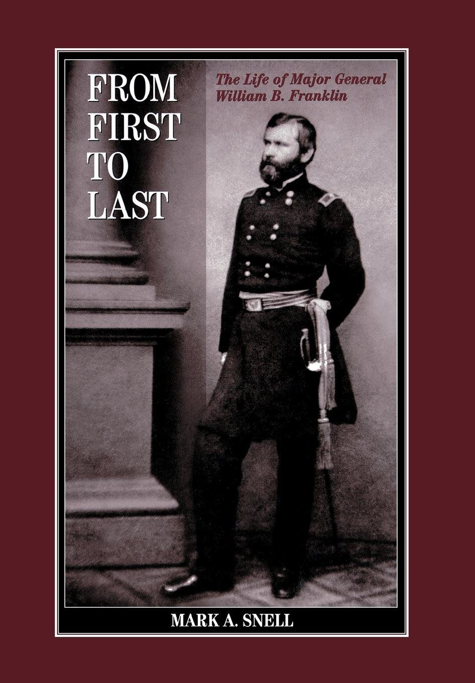 American Civil War Round Table UK / Book Review / Life of Major Gen Wlliam B Frankllin