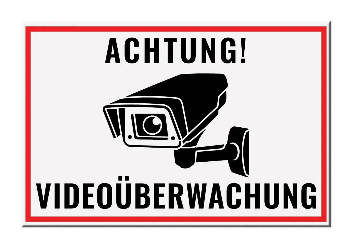 Dieses Schild ist für Privat ok - jedoch für Gewerbe NICHT DSGVO-konform für eine Videoüberwachung!