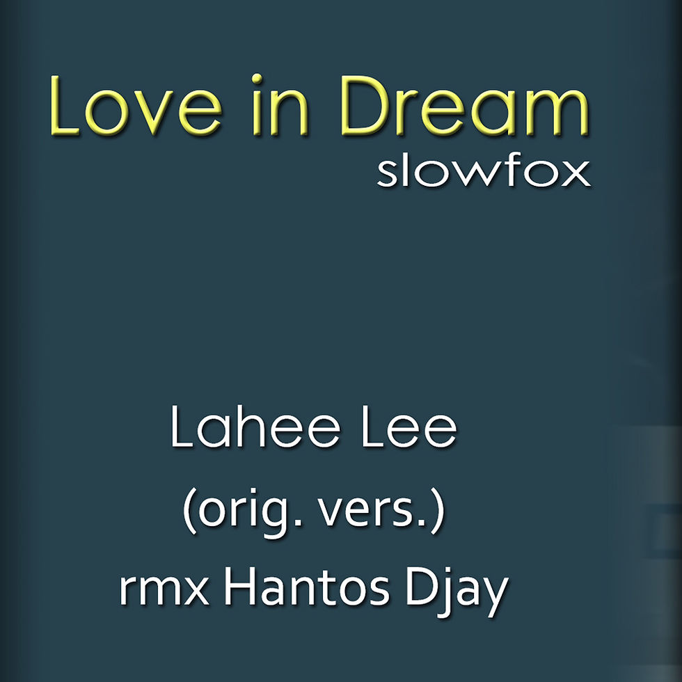 Miniatura: SLOWFOX - Love in dream (orig. vers.) (29 BPM) / Hantos Djay