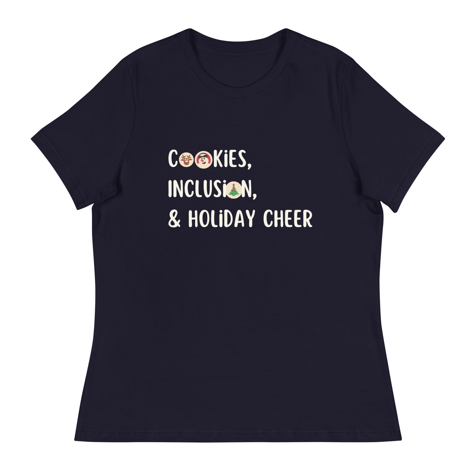 Women's Relaxed T-Shirt Cookies, Inclusion, & Holiday Cheer