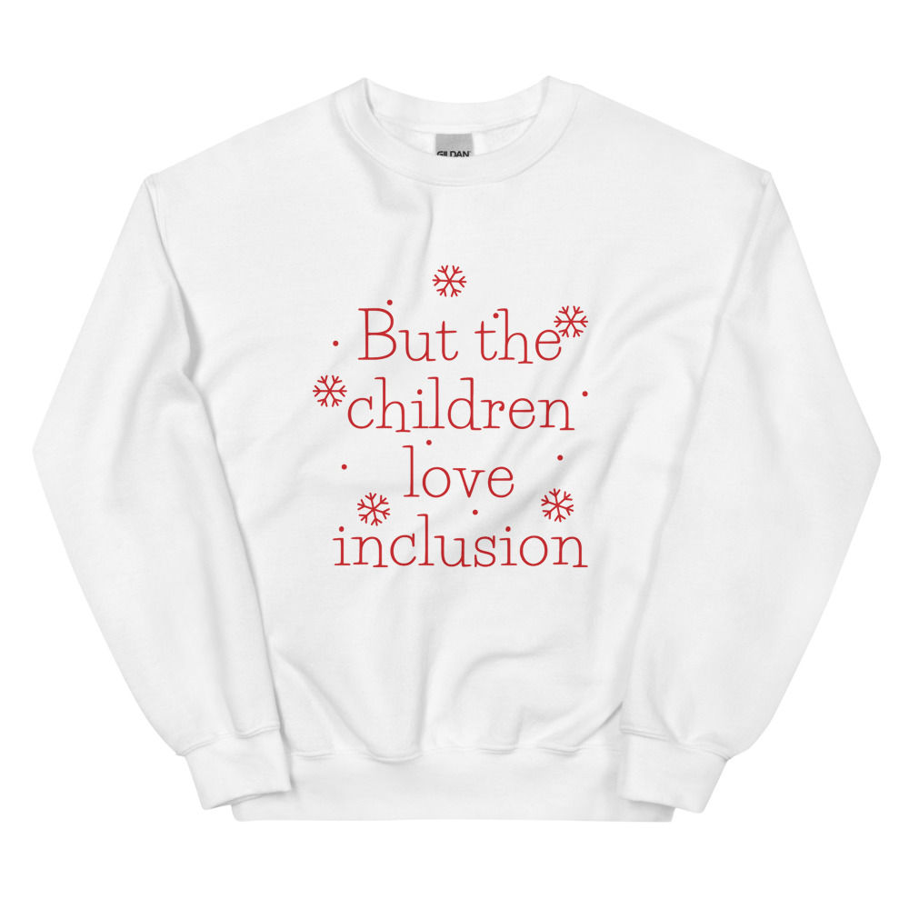 But the children love inclusion