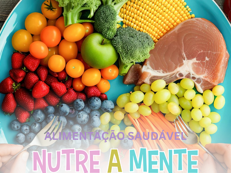 "Nutrir a mente: Alimentação Saudável"