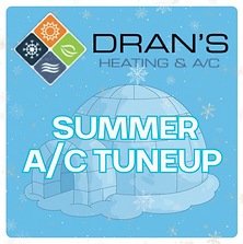 Dran's HVAC Summer A/C Tuneup!