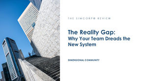 A lone figure stands on sweeping architectural steps between towering glass skyscrapers against a bright blue sky, alongside the title 'The Reality Gap: Why Your Team Dreads the New System' published by Dimensional Community in The SimCorp Review
