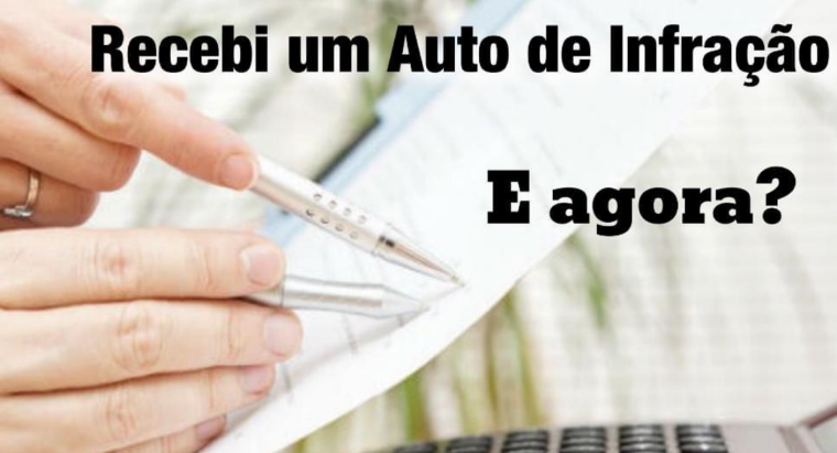 O que fazer quando recebe Auto de Infração?