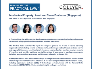Collyer Law contributes to Thomson Reuters Practical Law: "Intellectual Property: Asset and Share Purchases (Singapore)"