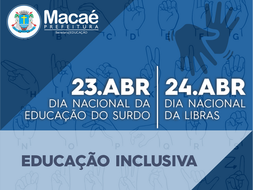 Macaé celebra Dia Nacional de Educação de Surdos e Dia da Língua Brasileira de Sinais