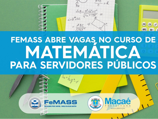 FeMASS abre vagas no curso de Matemática para Servidores Públicos